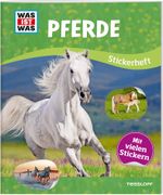 WAS IST WAS Stickerheft Pferde Cover des Buches WAS IST WAS Stickerheft Pferde (ISBN: 9783788621544)