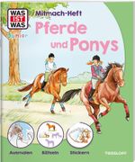 WAS IST WAS Junior Mitmach-Heft Pferde & Ponys Cover des Buches WAS IST WAS Junior Mitmach-Heft Pferde & Ponys (ISBN: 9783788622657)