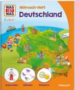 WAS IST WAS Junior Mitmach-Heft Deutschland Cover des Buches WAS IST WAS Junior Mitmach-Heft Deutschland (ISBN: 9783788622718)