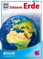 WAS IST WAS Unsere Erde Cover des Buches WAS IST WAS Unsere Erde (ISBN: 9783788627645)