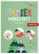 Papier-Werkstatt für Kids. Weihnachten Cover des Buches Papier-Werkstatt für Kids. Weihnachten (ISBN: 9783788641900)