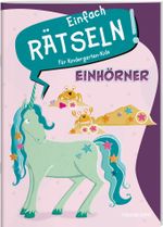 Einfach rätseln! Für Kindergarten-Kids. Einhörner Cover des Buches Einfach rätseln! Für Kindergarten-Kids. Einhörner (ISBN: 9783788646882)
