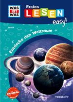 WAS IST WAS Erstes Lesen easy! Entdecke den Weltraum Cover des Buches WAS IST WAS Erstes Lesen easy! Entdecke den Weltraum (ISBN: 9783788671785)
