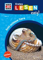 WAS IST WAS Erstes Lesen easy! Echt schlaue Tiere Cover des Buches WAS IST WAS Erstes Lesen easy! Echt schlaue Tiere (ISBN: 9783788671792)