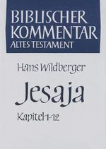 Biblischer Kommentar Altes Testament, Bd.10/1, Jesaja 1-12 (Biblischer Kommentar Altes Testament - Bandausgaben) Cover des Buches Biblischer Kommentar Altes Testament, Bd.10/1, Jesaja 1-12 (Biblischer Kommentar Altes Testament - Bandausgaben) (ISBN: 9783788700294)