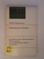 Messias und Gesetz.. Grundlinien einer alttestamentlichen Heilserwartung. Eine traditionsgeschichtliche Einführung Cover des Buches Messias und Gesetz.. Grundlinien einer alttestamentlichen Heilserwartung. Eine traditionsgeschichtliche Einführung (ISBN: 9783788702878)