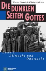 Die dunklen Seiten Gottes. Band 2: Allmacht und Ohnmacht Cover des Buches Die dunklen Seiten Gottes. Band 2: Allmacht und Ohnmacht (ISBN: 9783788715649)