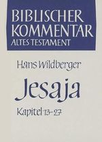 Jesaja (Kapitel 13-27): Studienausgabe (Biblischer Kommentar Altes Testament - Studienausgaben) Cover des Buches Jesaja (Kapitel 13-27): Studienausgabe (Biblischer Kommentar Altes Testament - Studienausgaben) (ISBN: 9783788717728)