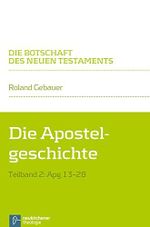 Die Apostelgeschichte: Teilband 2: Apg 13-28 (Die Botschaft des Neuen Testaments) Cover des Buches Die Apostelgeschichte: Teilband 2: Apg 13-28 (Die Botschaft des Neuen Testaments) (ISBN: 9783788728908)
