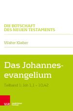 Das Johannesevangelium: Teilband 1: Joh 1,1-10,42 (Die Botschaft des Neuen Testaments) Cover des Buches Das Johannesevangelium: Teilband 1: Joh 1,1-10,42 (Die Botschaft des Neuen Testaments) (ISBN: 9783788731212)