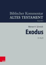 Exodus 7,1-15,21 (Biblischer Kommentar Altes Testament - Bandausgaben, Band 2) Cover des Buches Exodus 7,1-15,21 (Biblischer Kommentar Altes Testament - Bandausgaben, Band 2) (ISBN: 9783788733940)