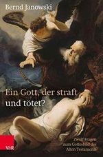 Ein Gott, der straft und tötet?: Zwölf Fragen zum Gottesbild des Alten Testaments Cover des Buches Ein Gott, der straft und tötet?: Zwölf Fragen zum Gottesbild des Alten Testaments (ISBN: 9783788734718)