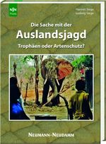 Die Sache mit der Auslandsjagd Cover des Buches Die Sache mit der Auslandsjagd (ISBN: 9783788819835)