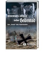 Eisernes Kreuz oder Heldentod Cover des Buches Eisernes Kreuz oder Heldentod (ISBN: 9783788820695)