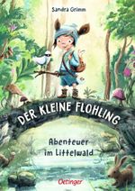 Der kleine Flohling 1. Abenteuer im Littelwald Cover des Buches Der kleine Flohling 1. Abenteuer im Littelwald (ISBN: 9783789108846)