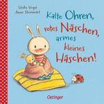 Kalte Ohren, rotes Näschen, armes kleines Häschen! Cover des Buches Kalte Ohren, rotes Näschen, armes kleines Häschen! (ISBN: 9783789109621)