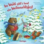 Im Wald gibt's heut ein Weihnachtsfest Cover des Buches Im Wald gibt's heut ein Weihnachtsfest (ISBN: 9783789114984)