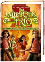 Das Milliardentrio und die Stadt der sechs Tempel Cover des Buches Das Milliardentrio und die Stadt der sechs Tempel (ISBN: 9783789143311)