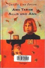 Ama Taram, Allis und Ann Cover des Buches Ama Taram, Allis und Ann (ISBN: 9783789145018)