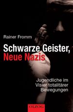 Schwarze Geister, Neue Nazis Cover des Buches Schwarze Geister, Neue Nazis (ISBN: 9783789282072)