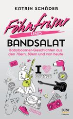 Föhnfrisur und Bandsalat Cover des Buches Föhnfrisur und Bandsalat (ISBN: 9783789397356)