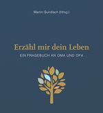 Erzähl mir dein Leben - Leinenausgabe Cover des Buches Erzähl mir dein Leben - Leinenausgabe (ISBN: 9783789398193)