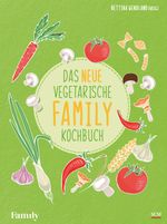 Das neue vegetarische FAMILY-Kochbuch Cover des Buches Das neue vegetarische FAMILY-Kochbuch (ISBN: 9783789398384)