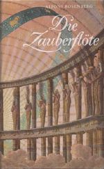 Die Zauberflöte. Geschichte und Deutung von Mozarts Oper Cover des Buches Die Zauberflöte. Geschichte und Deutung von Mozarts Oper (ISBN: 9783791300412)