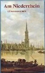 Am Niederrhein. Die klevischen Lande zwischen Rhein und Maas Cover des Buches Am Niederrhein. Die klevischen Lande zwischen Rhein und Maas (ISBN: 9783791304717)