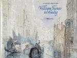 William Turner in Venedig Cover des Buches William Turner in Venedig (ISBN: 9783791307312)