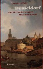 Düsseldorf und die Lande zwischen Maas und Rhein Cover des Buches Düsseldorf und die Lande zwischen Maas und Rhein (ISBN: 9783791308951)