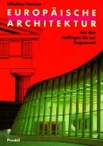 Europäische Architektur von den Anfängen bis zur Gegenwart Cover des Buches Europäische Architektur von den Anfängen bis zur Gegenwart (ISBN: 9783791300160)