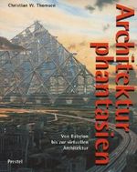 Architekturphantasien Cover des Buches Architekturphantasien (ISBN: 9783791313979)