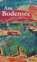 Am Bodensee. Eine Kunstreise Cover des Buches Am Bodensee. Eine Kunstreise (ISBN: 9783791317991)
