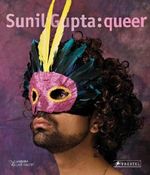 Queer: Sunil Gupta Cover des Buches Queer: Sunil Gupta (ISBN: 9783791350998)