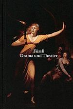 Füssli: Drama und Theater Cover des Buches Füssli: Drama und Theater (ISBN: 9783791357577)