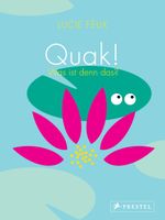 Quak! Cover des Buches Quak! (ISBN: 9783791371597)