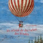 Ich schenk dir die Farben des Windes Cover des Buches Ich schenk dir die Farben des Windes (ISBN: 9783791371689)