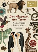 Das Museum der Tiere. Mein großes Mitmachbuch Cover des Buches Das Museum der Tiere. Mein großes Mitmachbuch (ISBN: 9783791372358)