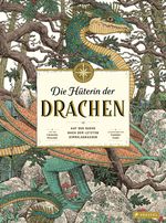 Die Hüterin der Drachen Cover des Buches Die Hüterin der Drachen (ISBN: 9783791374833)