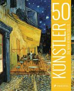 50 Künstler, die man kennen sollte Cover des Buches 50 Künstler, die man kennen sollte (ISBN: 9783791381718)