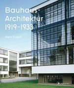 Bauhaus-Architektur: 1919-1933 Cover des Buches Bauhaus-Architektur: 1919-1933 (ISBN: 9783791384801)