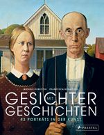 Gesichter mit Geschichten: 43 Porträts in der Kunst Cover des Buches Gesichter mit Geschichten: 43 Porträts in der Kunst (ISBN: 9783791386218)
