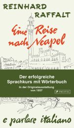 Eine Reise nach Neapel - Der erfolgreiche Sprachkurs mit Wörterbuch italienisch/deutsch Cover des Buches Eine Reise nach Neapel - Der erfolgreiche Sprachkurs mit Wörterbuch italienisch/deutsch (ISBN: 9783791386775)