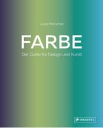 Farbe. Der Guide für Design und Kunst: Wissen und Praxis für Grafik, Produktdesign, Kunst, Modedesign, Innenarchitektur, Styling, Handwerk, Illustration und alle anderen kreativen Disziplinen Cover des Buches Farbe. Der Guide für Design und Kunst: Wissen und Praxis für Grafik, Produktdesign, Kunst, Modedesign, Innenarchitektur, Styling, Handwerk, Illustration und alle anderen kreativen Disziplinen (ISBN: 9783791387901)