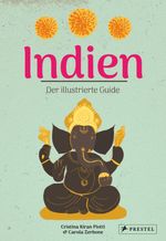 Indien. Der illustrierte Guide Cover des Buches Indien. Der illustrierte Guide (ISBN: 9783791389554)