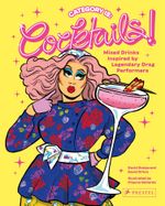 Category Is: Cocktails! - Mixed Drinks Inspired By Legendary Drag Performers Cover des Buches Category Is: Cocktails! - Mixed Drinks Inspired By Legendary Drag Performers (ISBN: 9783791389806)