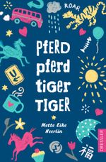 Pferd, Pferd, Tiger, Tiger Cover des Buches Pferd, Pferd, Tiger, Tiger (ISBN: 9783791500348)