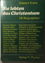 Sie lebten das Christentum. 28 Biographien Cover des Buches Sie lebten das Christentum. 28 Biographien (ISBN: 9783791705606)