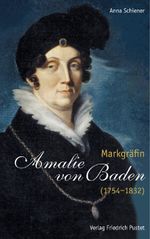Markgräfin Amalie von Baden (1754-1832) Cover des Buches Markgräfin Amalie von Baden (1754-1832) (ISBN: 9783791720463)